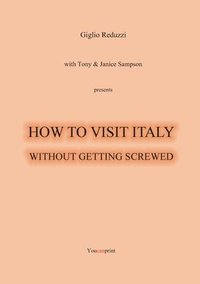 bokomslag How to visit Italy... Without getting screwed