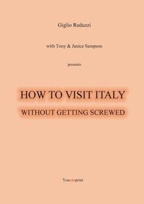 bokomslag How to visit Italy... Without getting screwed