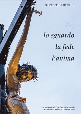 Lo sguardo, la fede, l'anima 1