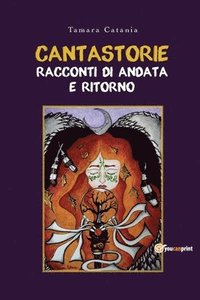 bokomslag Cantastorie. Racconti di andata e ritorno