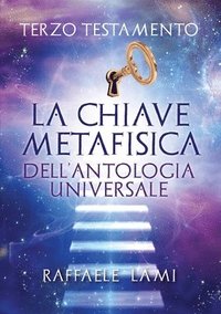 bokomslag Terzo Testamento - La Chiave Metafisica Dell'Antologia Universale