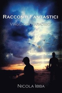 bokomslag Racconti Fantastici - Viaggio in Paradiso