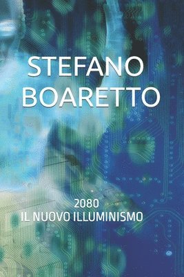 2080 il nuovo Illuminismo 1