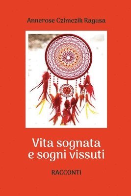 Vita sognata e sogni vissuti 1