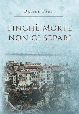bokomslag Finché morte non ci separi