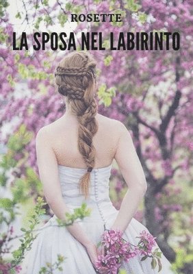 Rosette, Rosette, - sposa nel labirinto, Häftad