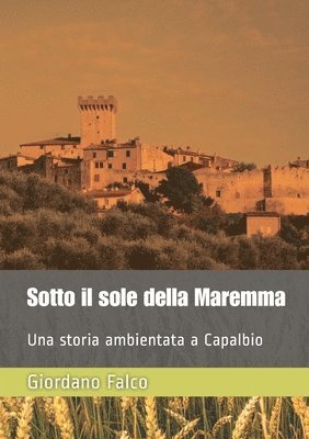 Sotto il sole della Maremma 1