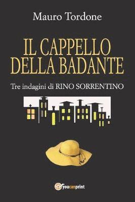 bokomslag Il cappello della badante - Tre indagini di Rino Sorrentino