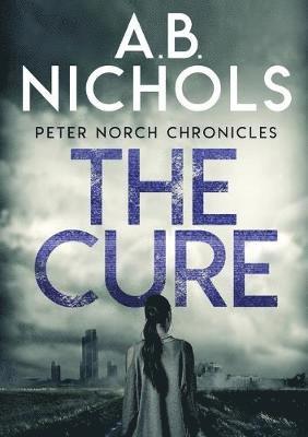 bokomslag Peter Norch Chronicles - The Cure