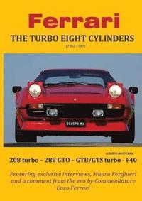 bokomslag Ferrari THE TURBO EIGHT CYLINDERS (1982-1989)