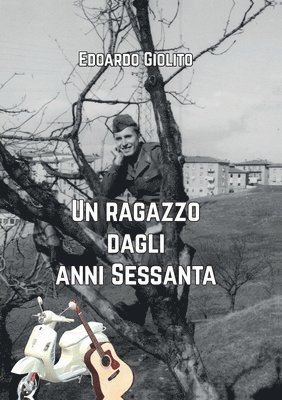 bokomslag Un ragazzo dagli anni sessanta