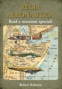 bokomslag REGIA AERONAUTICA - Raid e missioni speciali