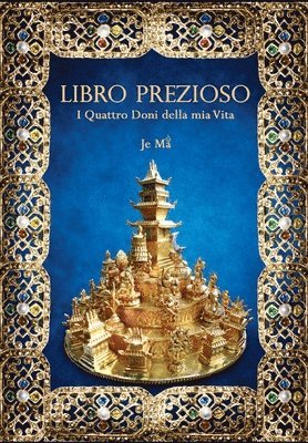 bokomslag LIBRO PREZIOSO. I Quattro Doni della mia Vita