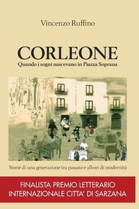 bokomslag Corleone quando i sogni nascevano in Piazza Soprana
