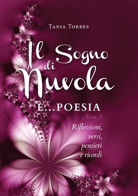 Tania Torres - Sogno di nuvola ...E' poesia. Riflessioni, versi, pensieri e ricordi - Vol. III, Häftad