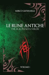 bokomslag Rune Antiche Vol.1 TYRAX Il Pianeta Verde