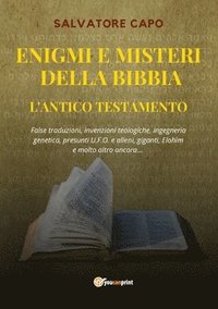 bokomslag Enigmi e Misteri della Bibbia - L'Antico Testamento