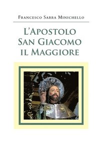 bokomslag L'Apostolo San Giacomo il Maggiore