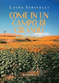 bokomslag Come in Un Campo Di Girasoli