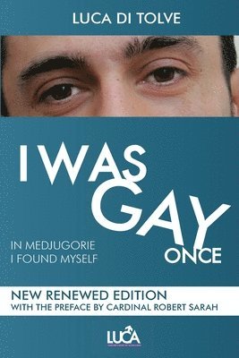 I WAS GAY ONCE in Medjugorje I found myself 1