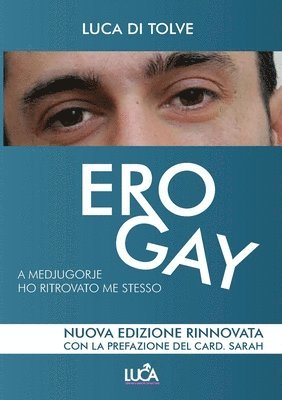Luca Di Tolve, Luca di Tolve - Ero gay a Medjugorje ho ritrovato me stesso, Häftad