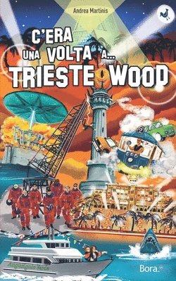 bokomslag C'era una volta a... Triestewood