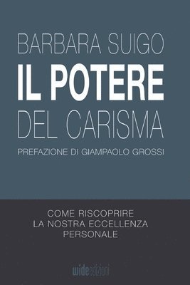 bokomslag Il Potere del Carisma - Come riscoprire la nostra eccellenza personale