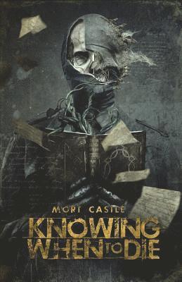 Knowing When to Die: Uncollected Stories 1
