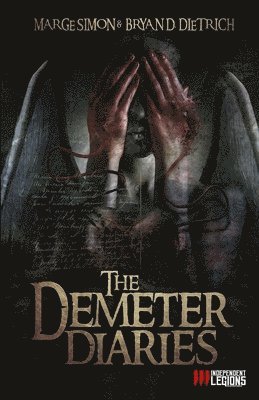 Bryan D. Dietrich, Marge Simon - The Demeter Diaries, Häftad