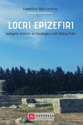 bokomslag Locri Epizefiri: Indagine Storico-Archeologica Sull'ultima Polis