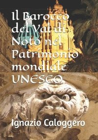 bokomslag Il Barocco del Val di Noto nel Patrimonio mondiale UNESCO
