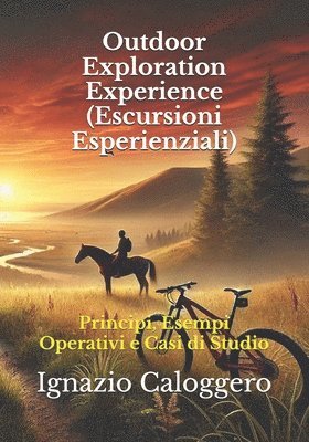 Outdoor Exploration Experience (Escursioni Esperienziali)