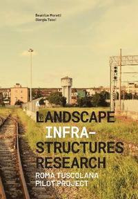 bokomslag A Landascape Infrastructures Research