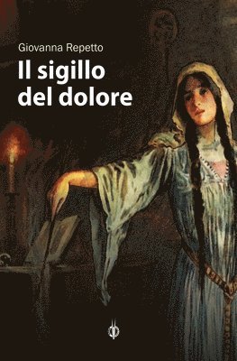 Giovanna Repetto - sigillo del dolore, Häftad