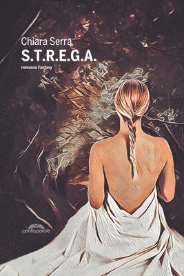 Chiara Serra - S.T.R.E.G.A., Häftad
