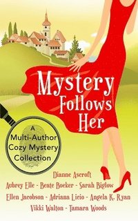 bokomslag Mystery Follows Her: A cozy mystery multi-author collection