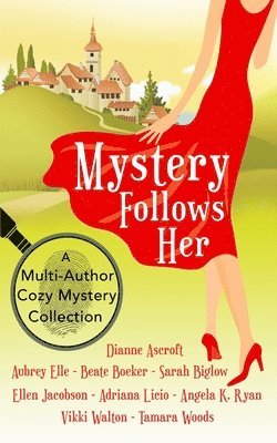 Mystery Follows Her: A cozy mystery multi-author collection 1