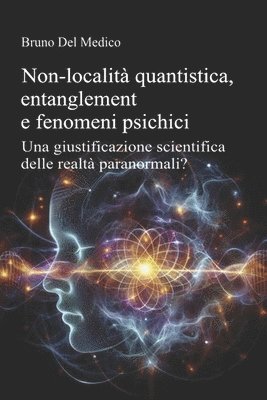 bokomslag Non-localit quantistica, entanglement e fenomeni psichici