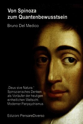 Von Spinoza zum Quantenbewusstsein