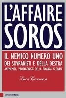 Luca Ciarrocca - L' affaire Soros. Il nemico numero uno dei sovranisti e della destra antisemita, protagonista della finanza globale, Häftad
