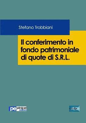 Il conferimento in fondo patrimoniale di quote di S.R.L. 1