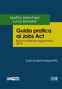 bokomslag Guida pratica al Jobs Act - Nuova Edizione 2018