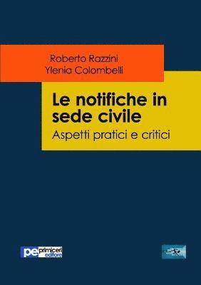 bokomslag Le notifiche in sede civile. Aspetti pratici e critici