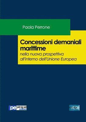 bokomslag Concessioni demaniali marittime nella nuova prospettiva all'interno dell'Unione Europea