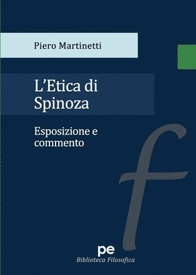 L'etica di Spinoza. Esposizione e commento 1