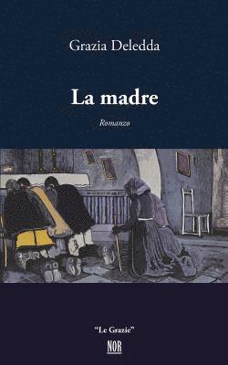 Grazia Deledda - La Madre, Häftad