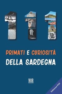 bokomslag 111 primati e curiosità della Sardegna