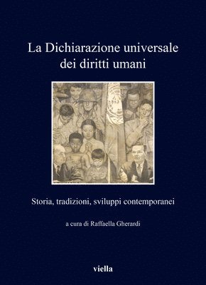 Stefano De Luca, Ugo de Siervo - La Dichiarazione Universale Dei Diritti Umani: Storia, Tradizioni, Sviluppi Contemporanei, Häftad