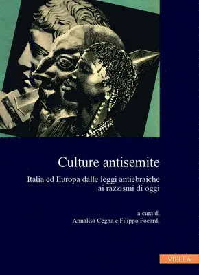 Annalisa Cegna, Filippo Focardi - Culture Antisemite: Italia Ed Europa Dalle Leggi Antiebraiche AI Razzismi Di Oggi, Häftad. Tillgänglighet: Tillfälligt slut