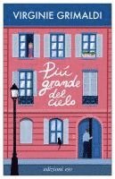 Virginie Grimaldi - Più grande del cielo, Häftad